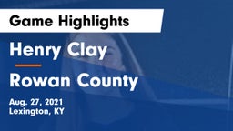 Henry Clay  vs Rowan County  Game Highlights - Aug. 27, 2021