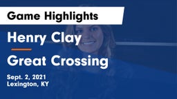 Henry Clay  vs Great Crossing  Game Highlights - Sept. 2, 2021