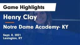 Henry Clay  vs Notre Dame Academy- KY Game Highlights - Sept. 8, 2021