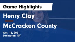 Henry Clay  vs McCracken County  Game Highlights - Oct. 16, 2021