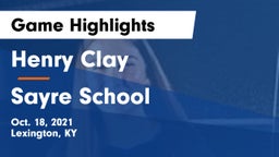 Henry Clay  vs Sayre School Game Highlights - Oct. 18, 2021