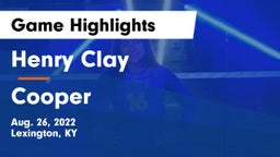 Henry Clay  vs Cooper  Game Highlights - Aug. 26, 2022