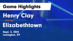Henry Clay  vs Elizabethtown  Game Highlights - Sept. 3, 2022