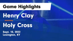 Henry Clay  vs Holy Cross Game Highlights - Sept. 10, 2022