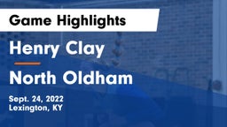 Henry Clay  vs North Oldham  Game Highlights - Sept. 24, 2022
