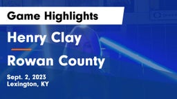 Henry Clay  vs Rowan County  Game Highlights - Sept. 2, 2023