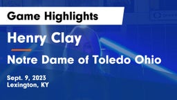 Henry Clay  vs Notre Dame of Toledo Ohio Game Highlights - Sept. 9, 2023