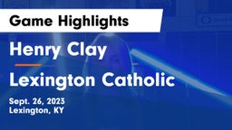 Henry Clay  vs Lexington Catholic  Game Highlights - Sept. 26, 2023