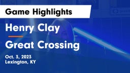 Henry Clay  vs Great Crossing  Game Highlights - Oct. 3, 2023