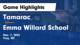 Tamarac  vs Emma Willard School Game Highlights - Dec. 7, 2023