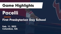 Pacelli  vs First Presbyterian Day School Game Highlights - Feb. 11, 2023