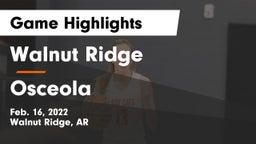 Walnut Ridge  vs Osceola  Game Highlights - Feb. 16, 2022