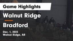 Walnut Ridge  vs Bradford  Game Highlights - Dec. 1, 2023