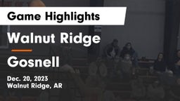 Walnut Ridge  vs Gosnell  Game Highlights - Dec. 20, 2023