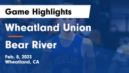 Wheatland Union  vs Bear River  Game Highlights - Feb. 8, 2023