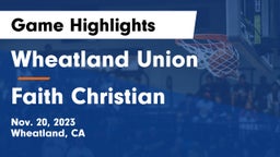 Wheatland Union  vs Faith Christian Game Highlights - Nov. 20, 2023