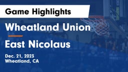Wheatland Union  vs East Nicolaus  Game Highlights - Dec. 21, 2023