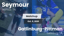 Matchup: Seymour vs. Gatlinburg-Pittman  2020