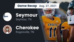 Recap: Seymour  vs. Cherokee  2021