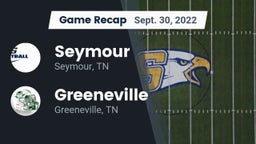 Recap: Seymour  vs. Greeneville  2022