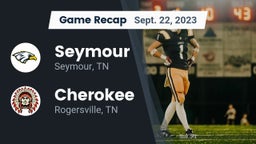 Recap: Seymour  vs. Cherokee  2023