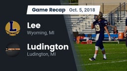 Recap: Lee  vs. Ludington  2018