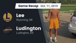 Recap: Lee  vs. Ludington  2019