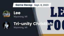Recap: Lee  vs. Tri-unity Christian  2023