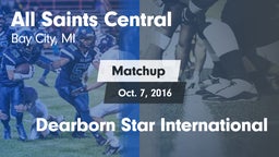 Matchup: All Saints Central vs. Dearborn Star International 2016