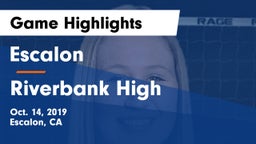 Escalon  vs Riverbank High Game Highlights - Oct. 14, 2019