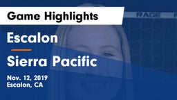 Escalon  vs Sierra Pacific  Game Highlights - Nov. 12, 2019