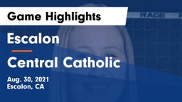 Escalon  vs Central Catholic  Game Highlights - Aug. 30, 2021