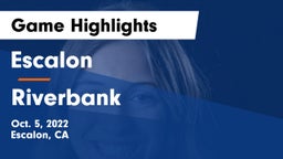 Escalon  vs Riverbank Game Highlights - Oct. 5, 2022
