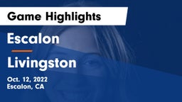 Escalon  vs Livingston Game Highlights - Oct. 12, 2022