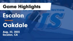 Escalon  vs Oakdale  Game Highlights - Aug. 22, 2023