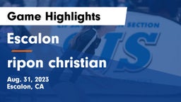 Escalon  vs ripon christian  Game Highlights - Aug. 31, 2023