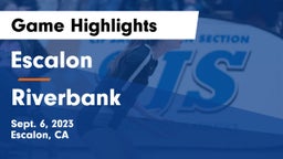 Escalon  vs Riverbank Game Highlights - Sept. 6, 2023