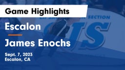 Escalon  vs James Enochs  Game Highlights - Sept. 7, 2023
