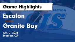 Escalon  vs Granite Bay Game Highlights - Oct. 7, 2023