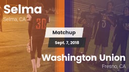 Matchup: Selma vs. Washington Union  2018