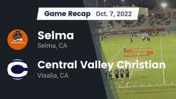 Recap: Selma  vs. Central Valley Christian 2022