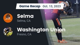 Recap: Selma  vs. Washington Union  2023