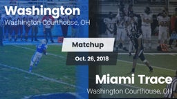 Matchup: Washington vs. Miami Trace  2018