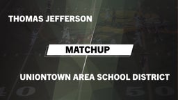 Matchup: Jefferson vs. Uniontown Area School District 2016