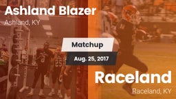 Matchup: Ashland Blazer vs. Raceland  2017