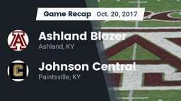 Recap: Ashland Blazer  vs. Johnson Central  2017