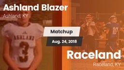 Matchup: Ashland Blazer vs. Raceland  2018