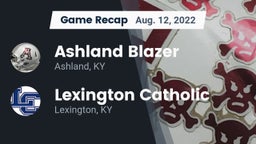 Recap: Ashland Blazer  vs. Lexington Catholic  2022