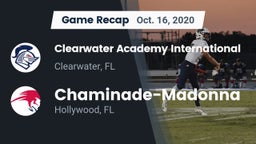 Recap: Clearwater Academy International  vs. Chaminade-Madonna  2020