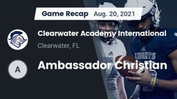 Recap: Clearwater Academy International  vs. Ambassador Christian 2021